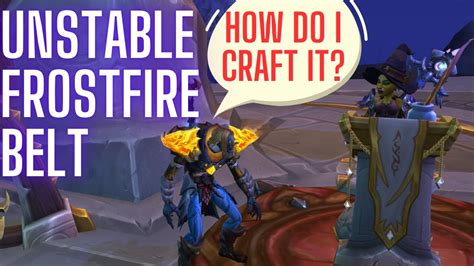Commission for crafted epics I&39;m looking to get an Unstable Frostfire Belt crafted, but nobody&39;s picked up the order. . Wow unstable frostfire belt